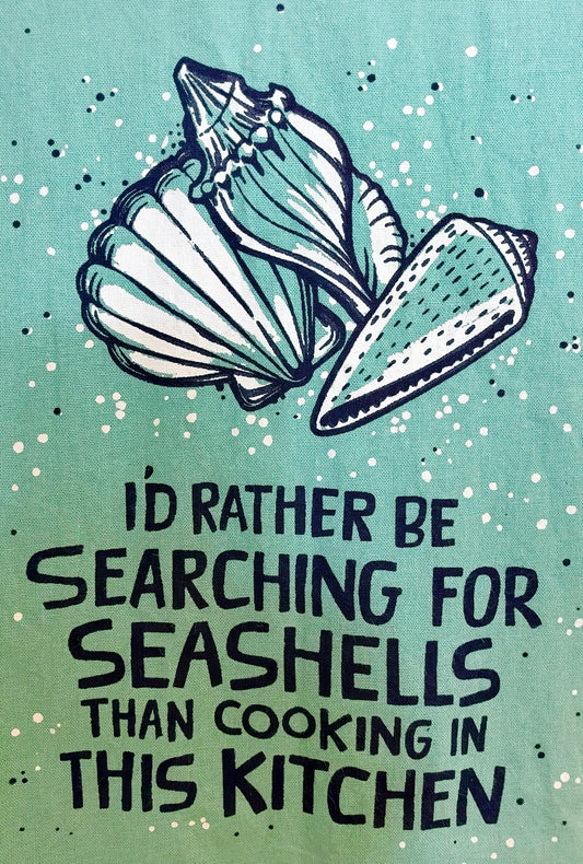I'd Rather Be Searching For Seashells, Cotton Tea Towel Coastal Kitchen Décor Gift