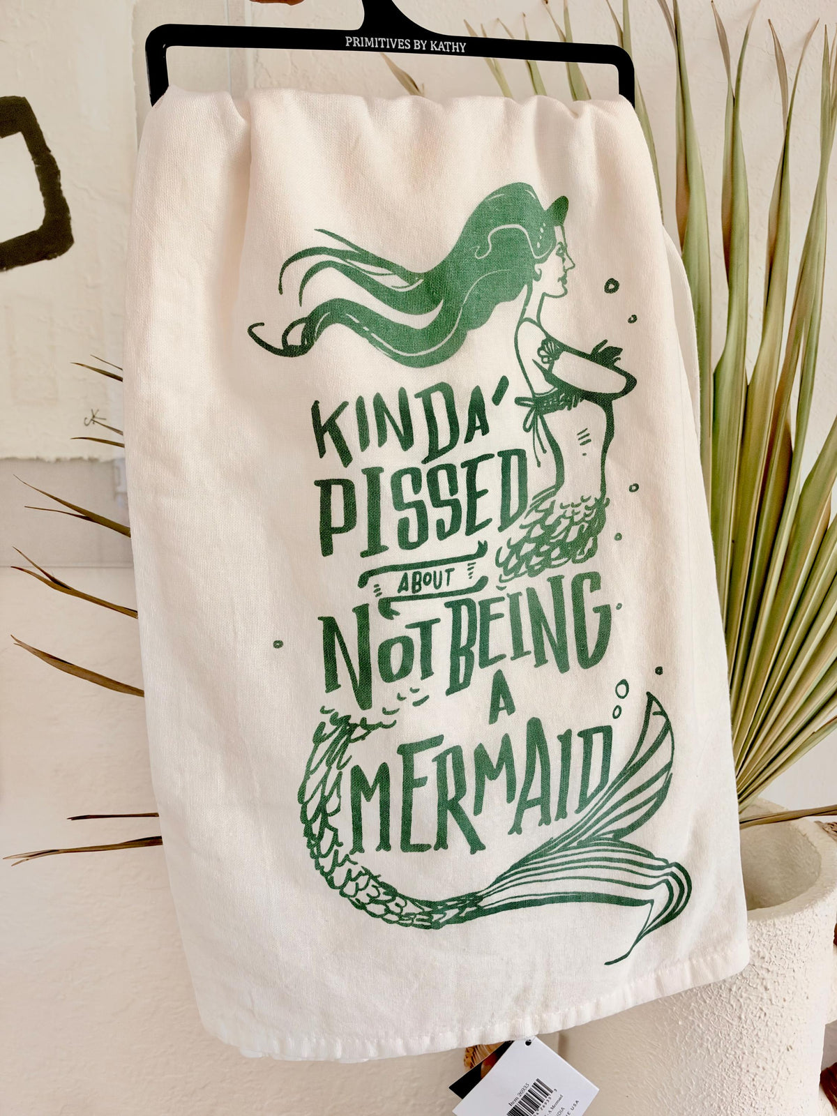 Kinda Pissed About Not Being A Mermaid, Cotton Tea Towel Coastal Kitchen Décor Gift