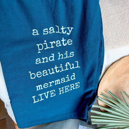 Salty Pirate and His Mermaid , Cotton Tea Towel Coastal Kitchen Décor Gift